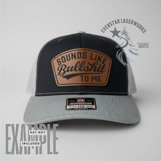 Sounds Like Bullshit Leather Patch