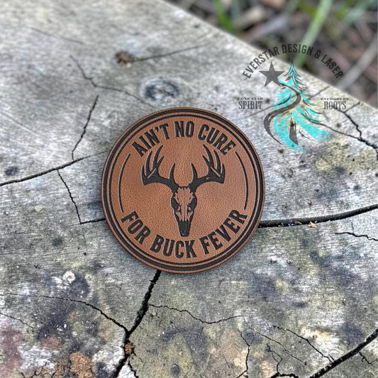 Ain’t No Cure for Buck Fever Leather Patch